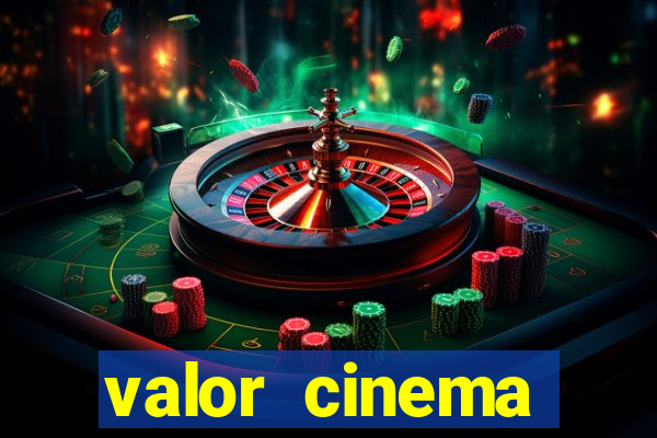 valor cinema shopping paralela